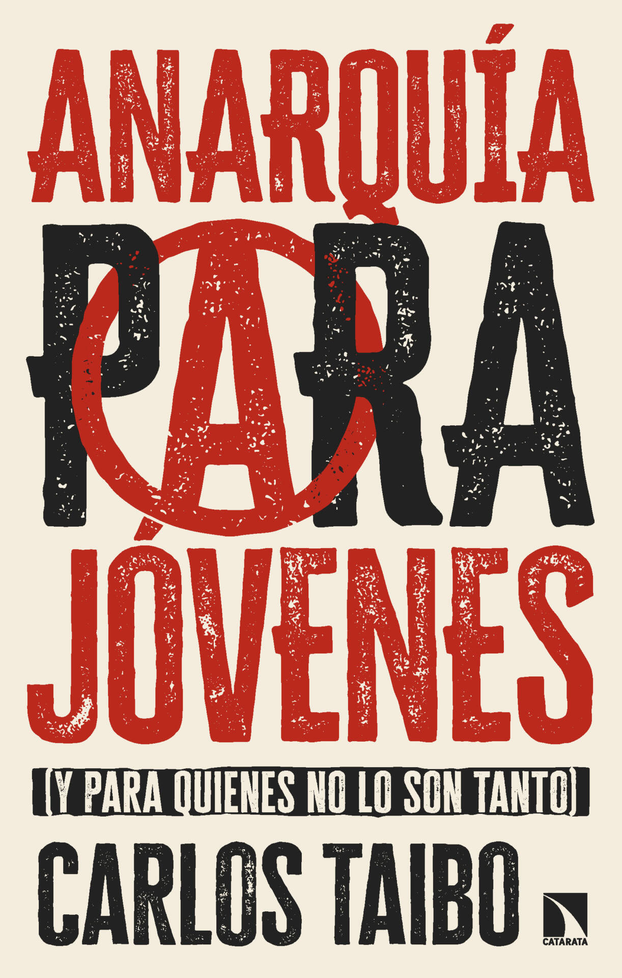 Anarquía para jóvenes : (y para quienes no lo son tanto)