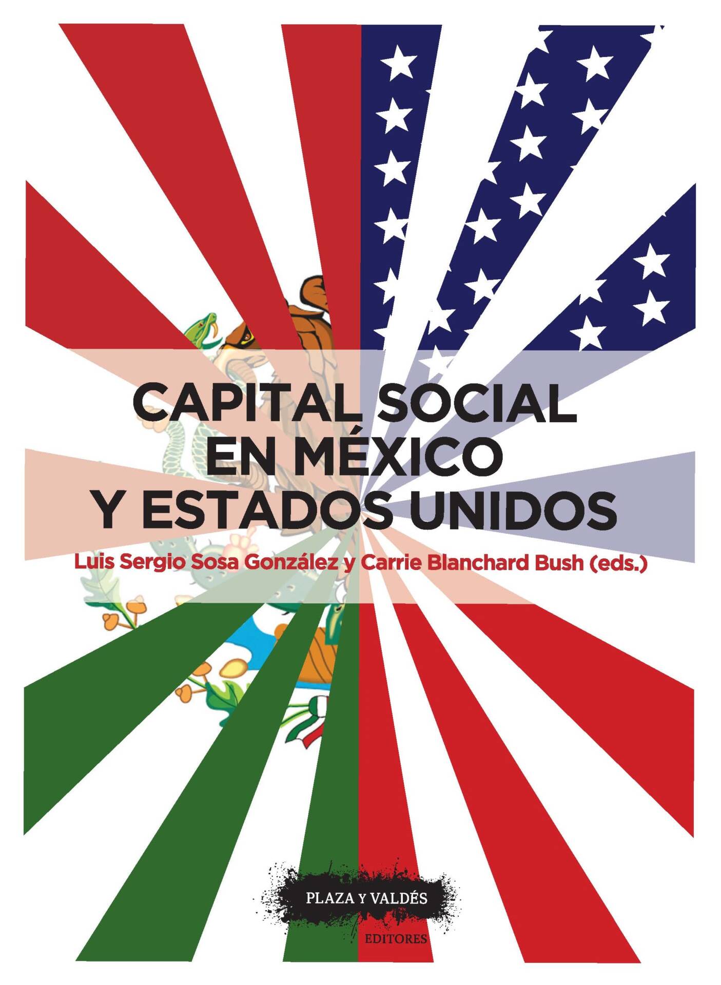 CAPITAL SOCIAL EN MÉXICO Y ESTADOS UNIDOS : Su impacto en la gestión del desarrollo