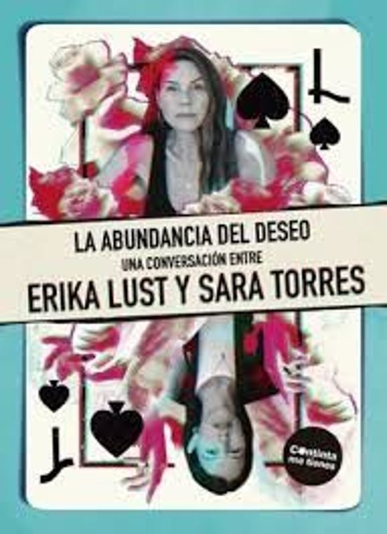 La abundancia del deseo : Una conversación entre Erika Lust y Sara Torres