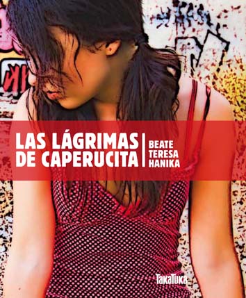 Las lágrimas de Caperucita : .