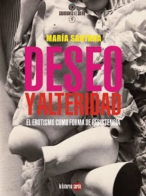 DESEO Y ALTERIDAD : El erotismo como forma de resistencia