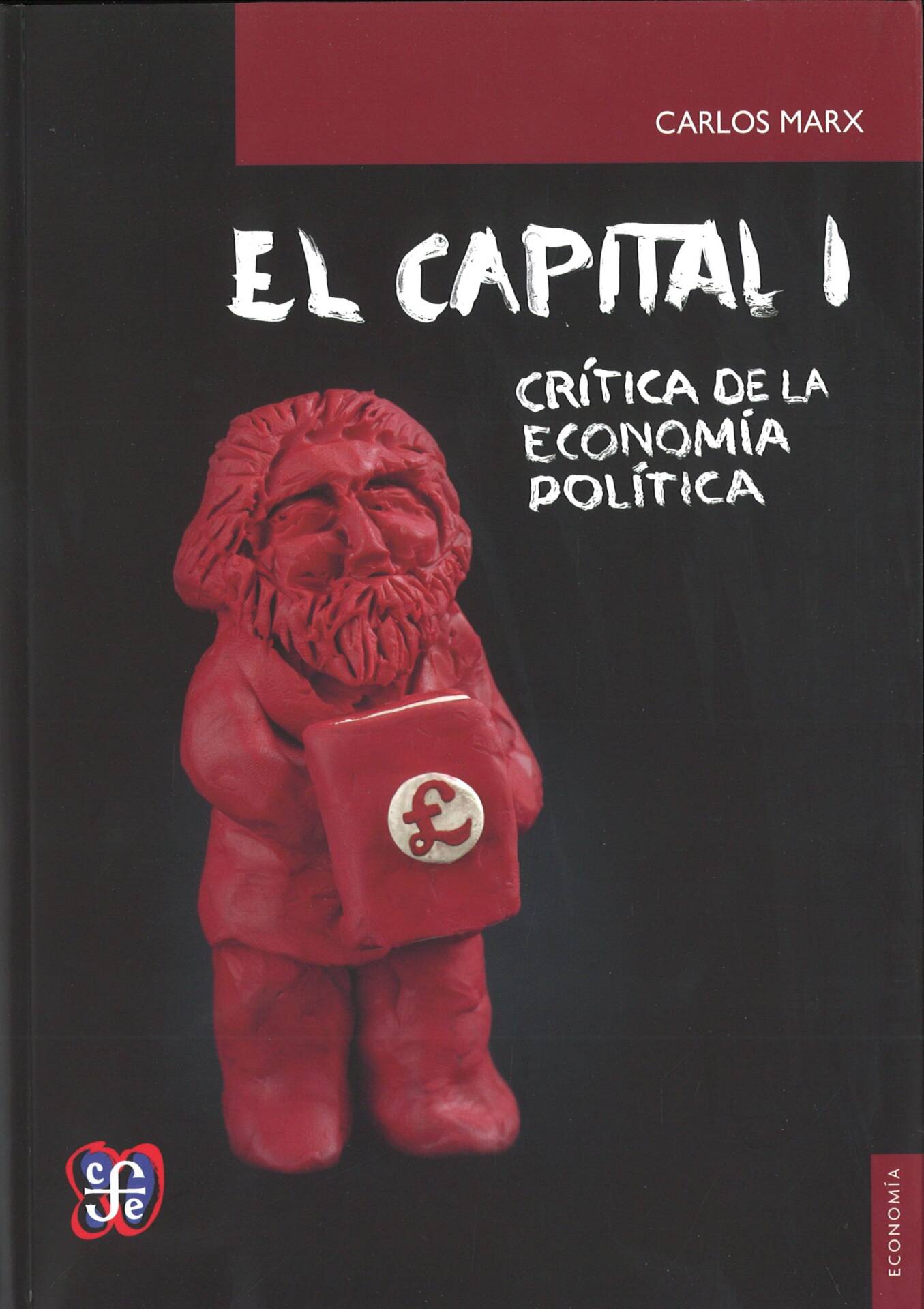 CAPITAL I, EL : CRÍTICA DE LA ECONOMÍA POLÍTICA