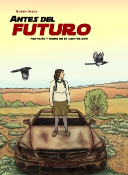 Antes del futuro : Fantasía y miedo en el capitalismo