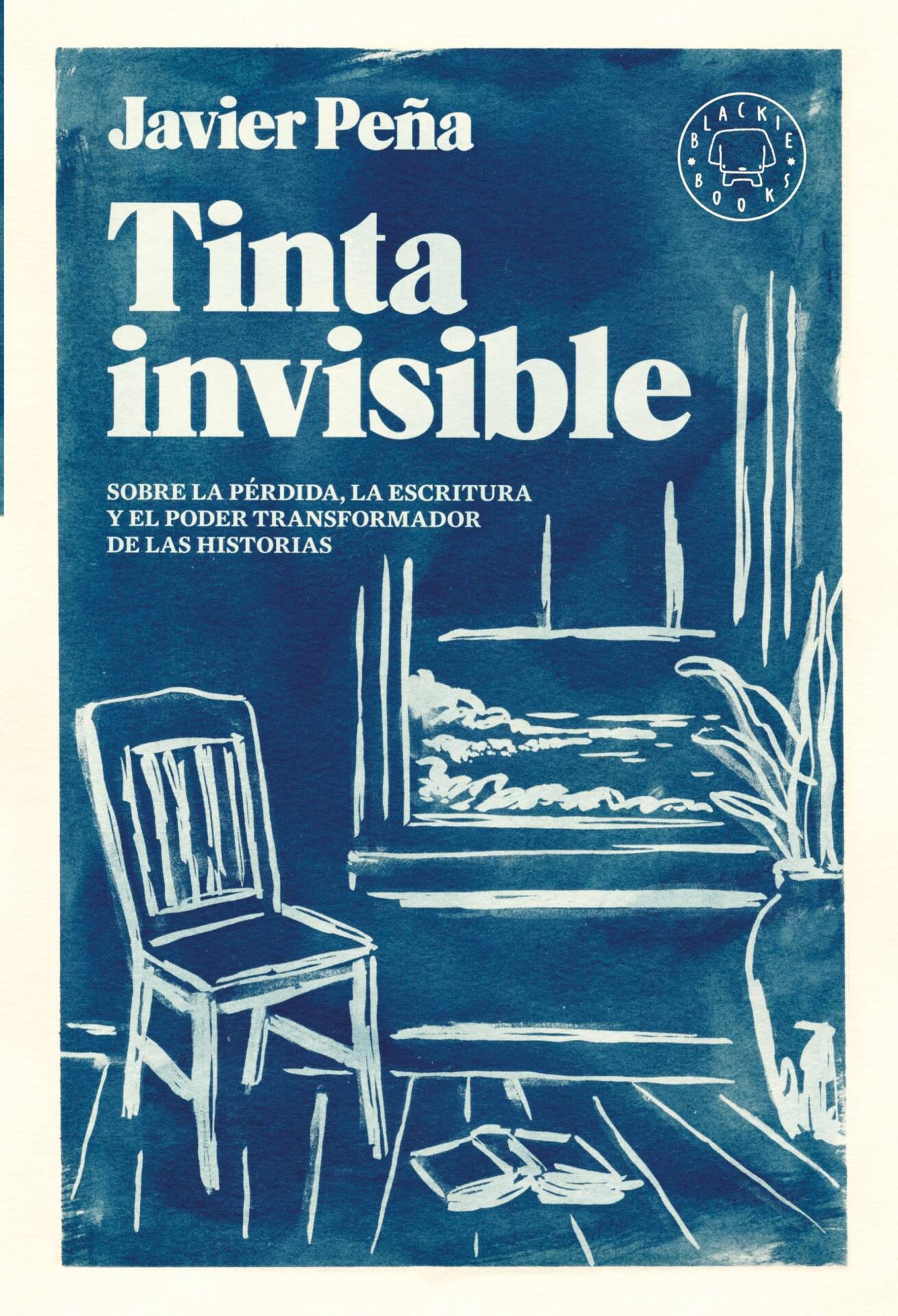Tinta invisible : Sobre la pérdida, la escritura y el poder transformador de las historias.