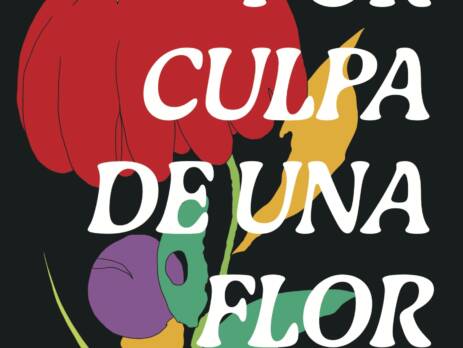 Por culpa de una flor. Nueva edición.