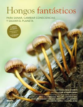 Hongos fantásticos : Para sanar, cambiar consciencias y salvar el planeta