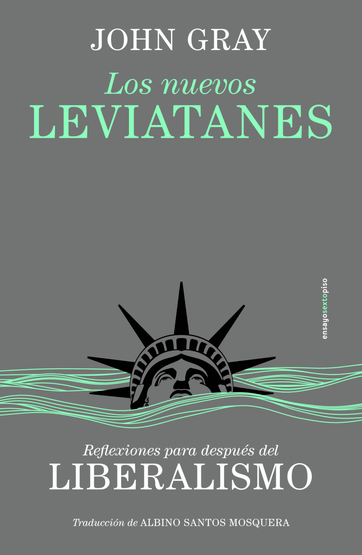 Los nuevos leviatanes : Reflexiones para después del liberalismo
