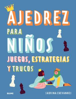 Ajedrez para niños (azul) 2025 : Juegos, estrategias y trucos