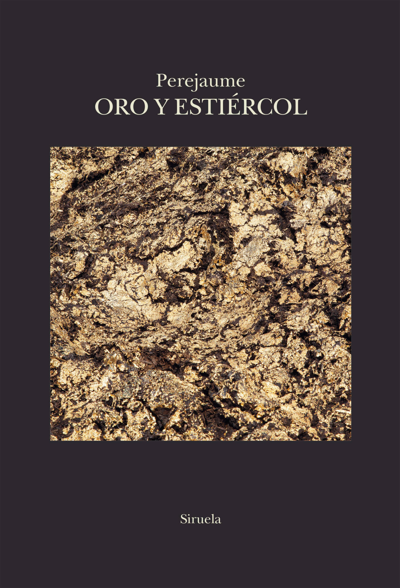 Oro y estiércol : Fragmentos de escritura forestal