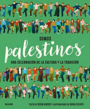 Somos palestinos : Una celebración de la ultura y la tradición