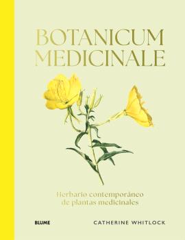 Botanicum Medicinale : Herbario contemporáneo de plantas medicinales
