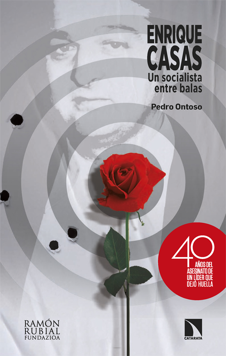 Enrique Casas : Un socialista entre balas