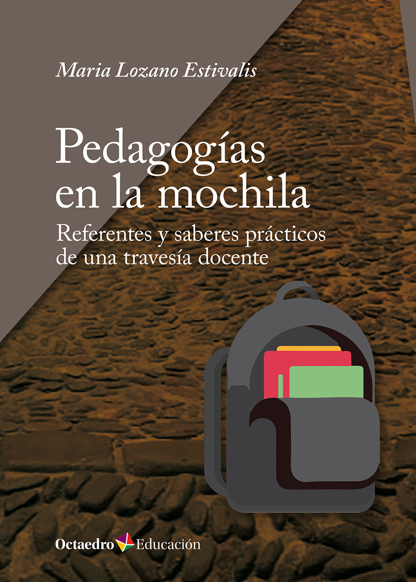 Pedagogías en la mochila : Referentes y saberes prácticos de una travesía docente
