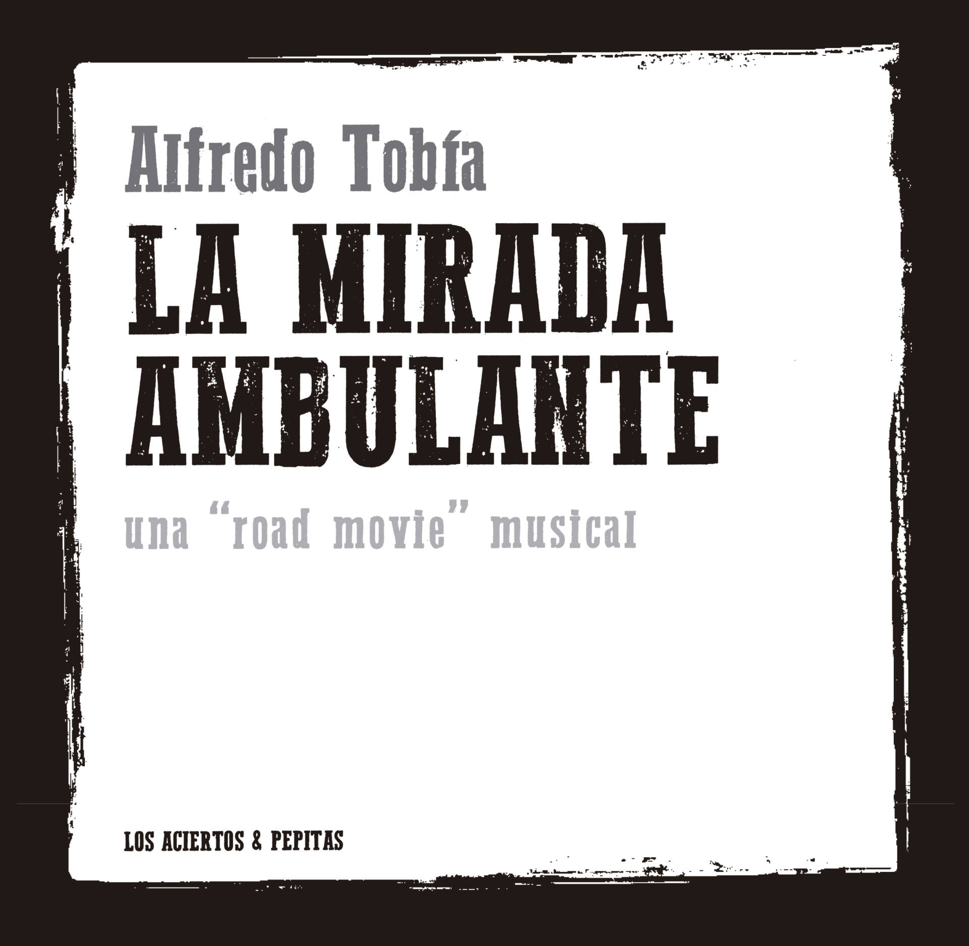 La mirada ambulante : Una 'road movie' musical