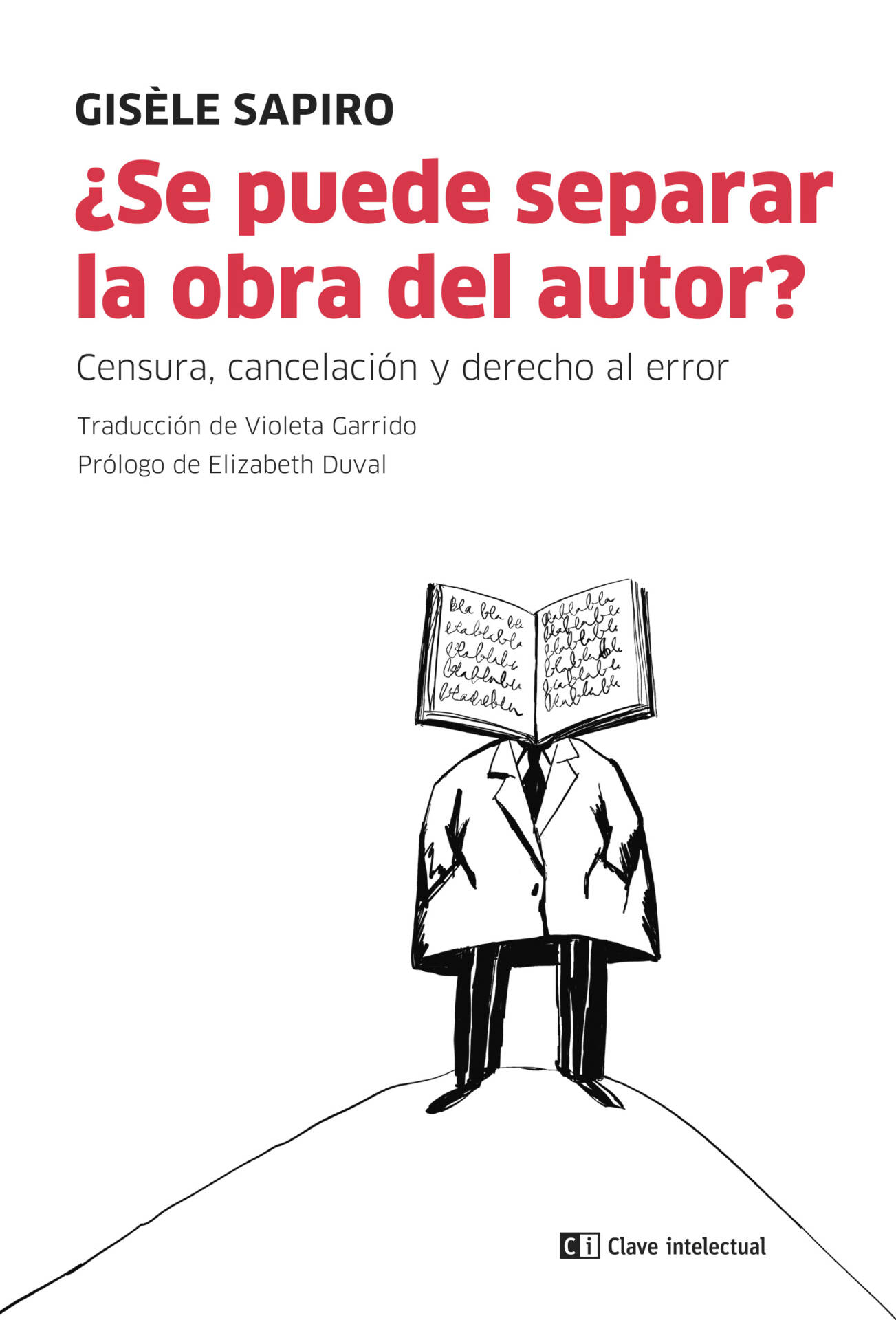 ¿Se puede separar la obra del autor? : Censura, cancelación y derecho al error