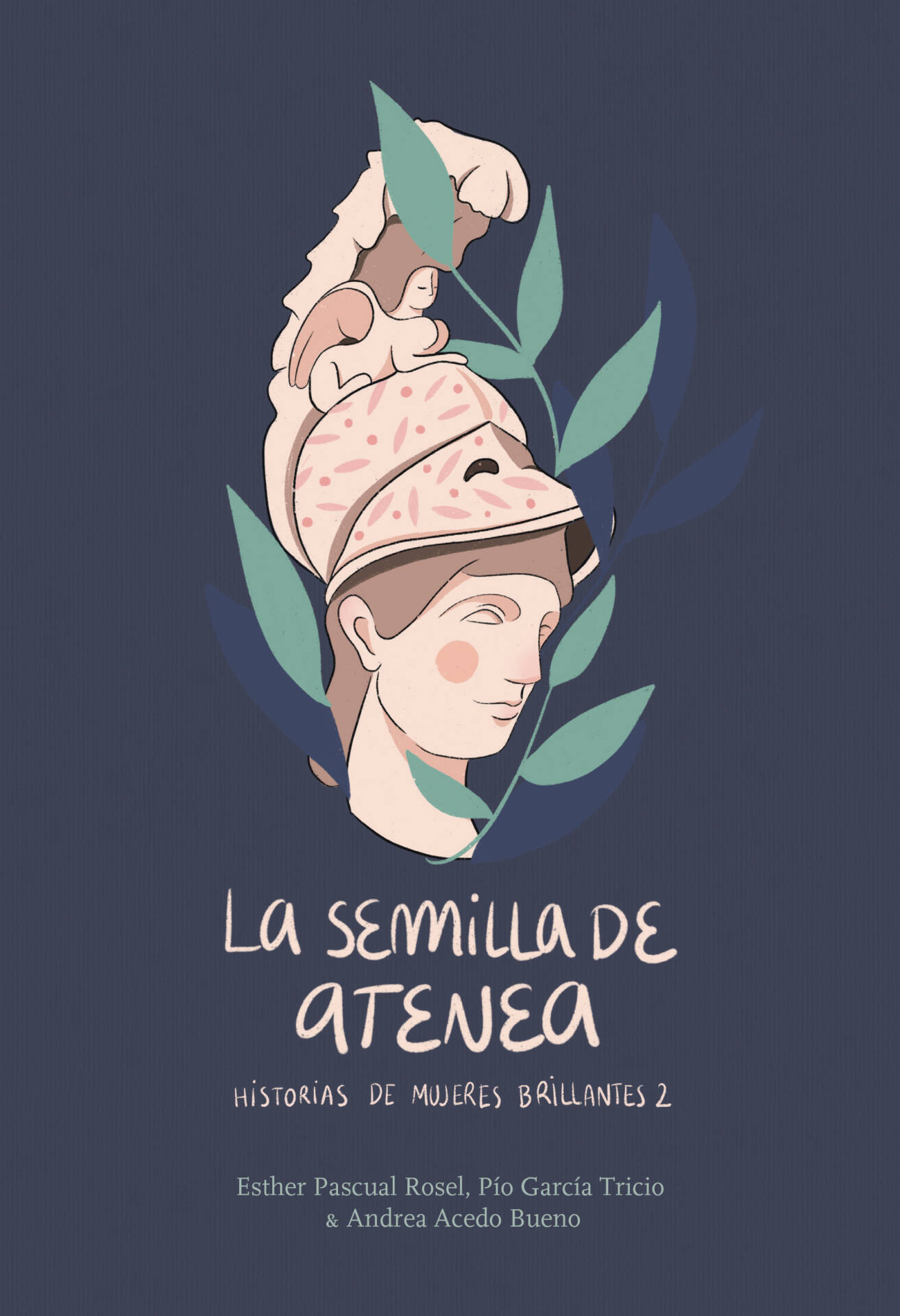 La semilla de Atenea : Historias de mujeres brillantes 2