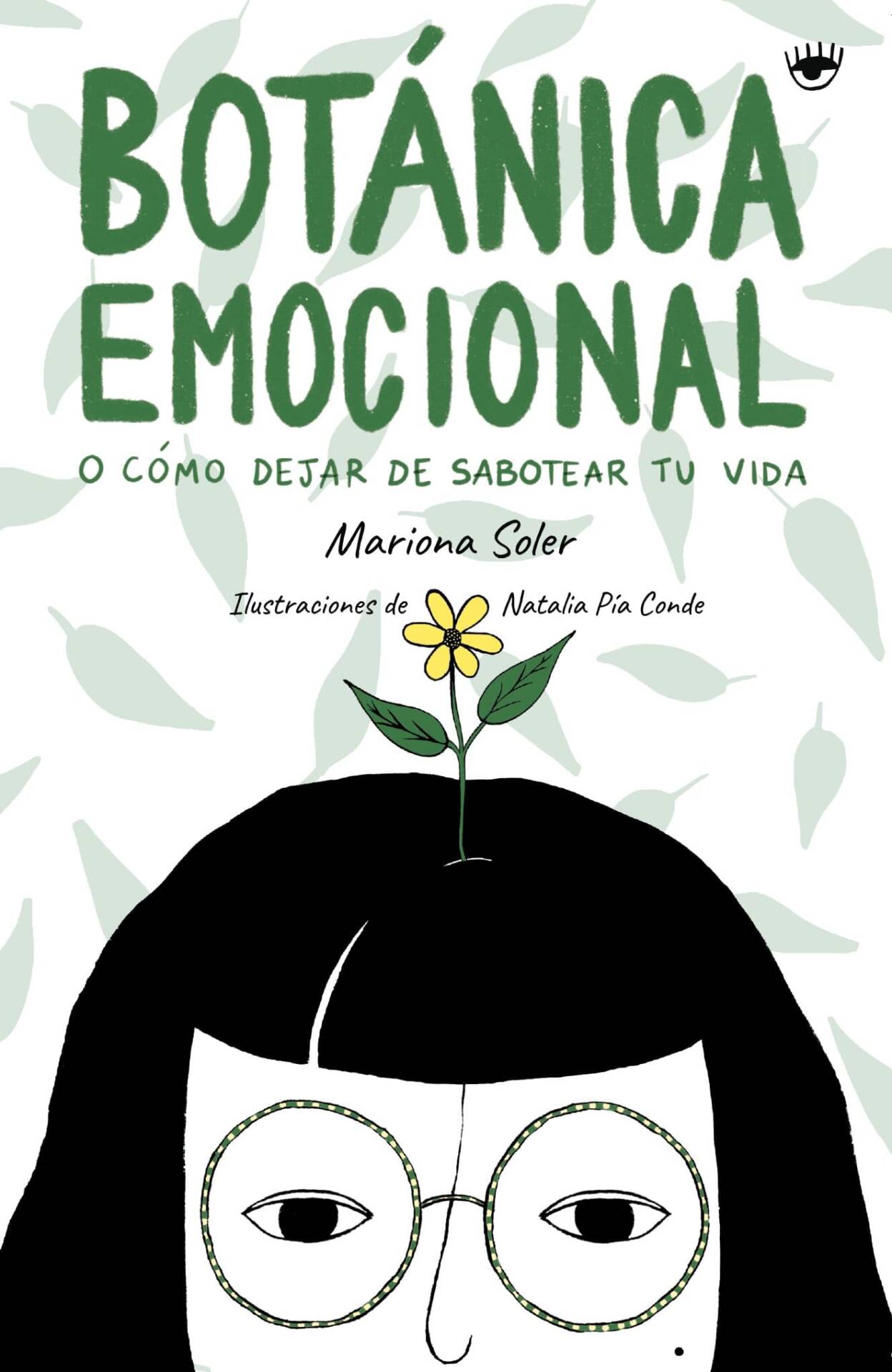 Botánica Emocional : O cómo dejar de sabotear tu vida