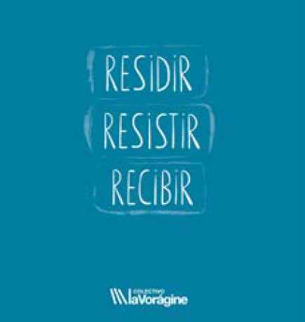 Residir Resistir Recibir