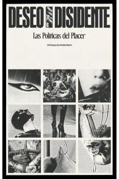 Deseo disidente : Las políticas del placer