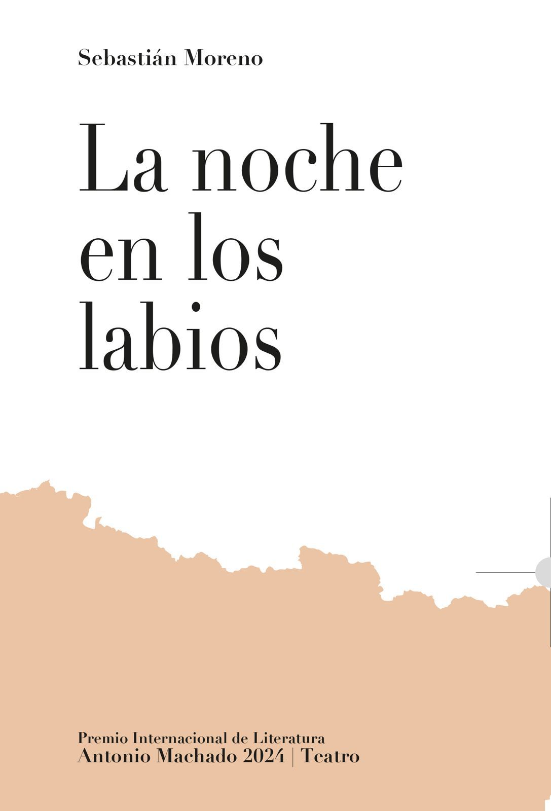 La noche en los labios : Premio Internacional de Literatura Antonio Machado 2024