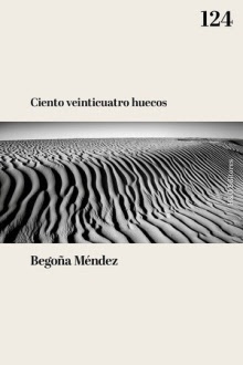 Ciento veinticuatro huecos : Un ensayo alrededor del amor
