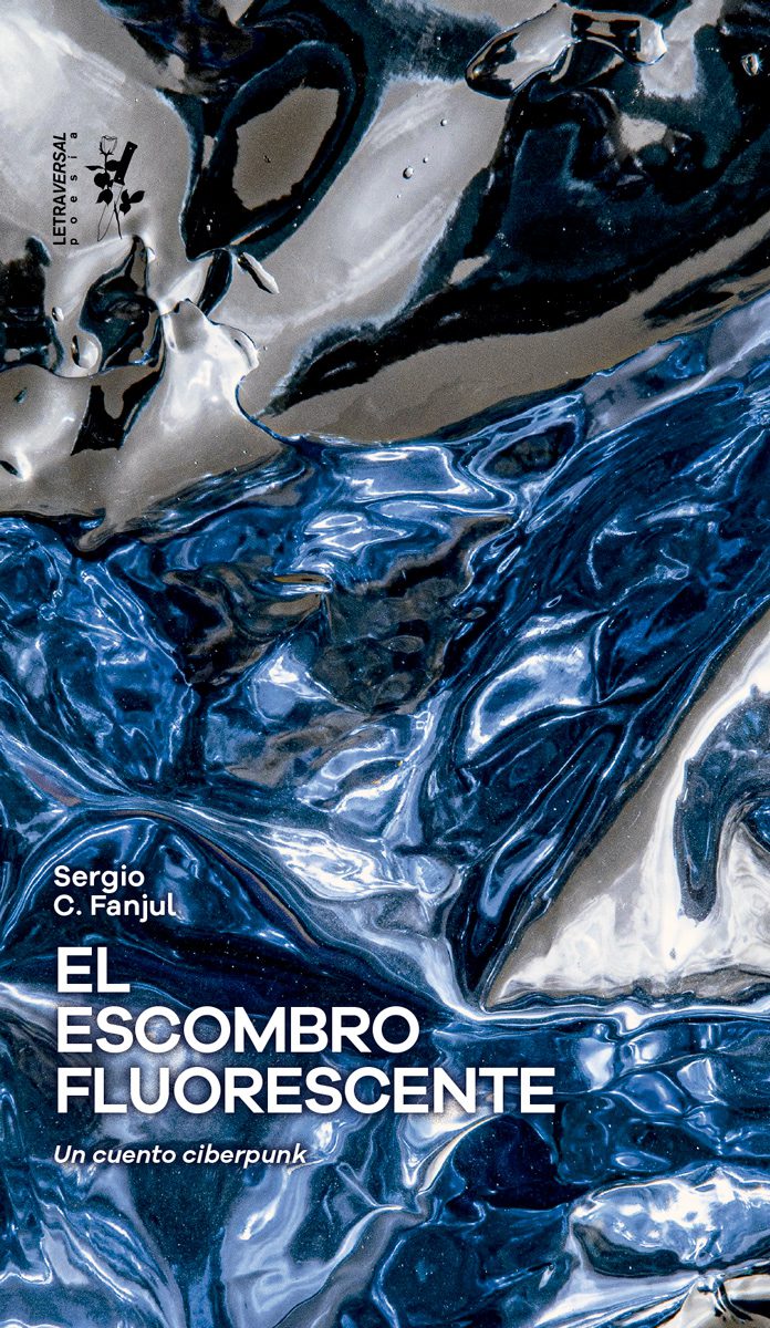 El escombro fluorescente : Un cuento ciberpunk