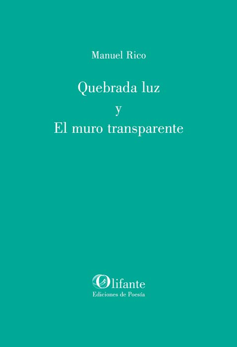 Quebrada luz y El muro transparente