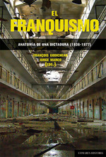 El franquismo : Anatomía de una dictadura (1936-1977)