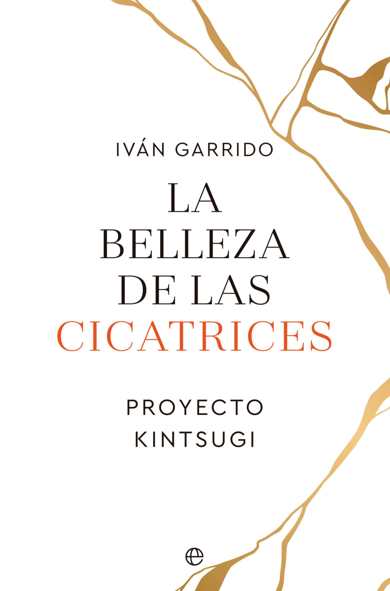 La belleza de las cicatrices : Proyecto Kintsugi
