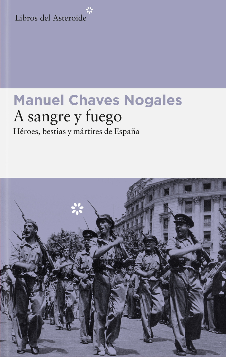A sangre y fuego : Héroes, bestias y mártires de España