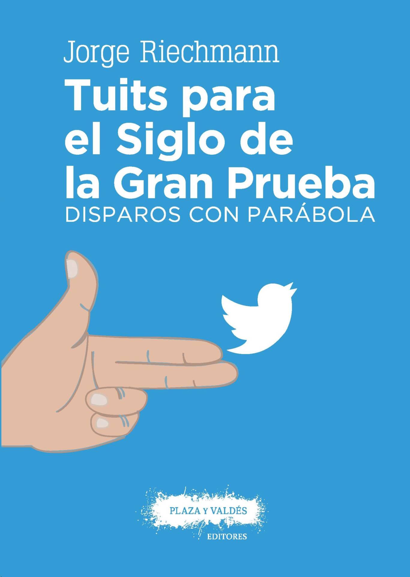 TUITS PARA EL SIGLO DE LA GRAN PRUEBA : Disparos con parábola