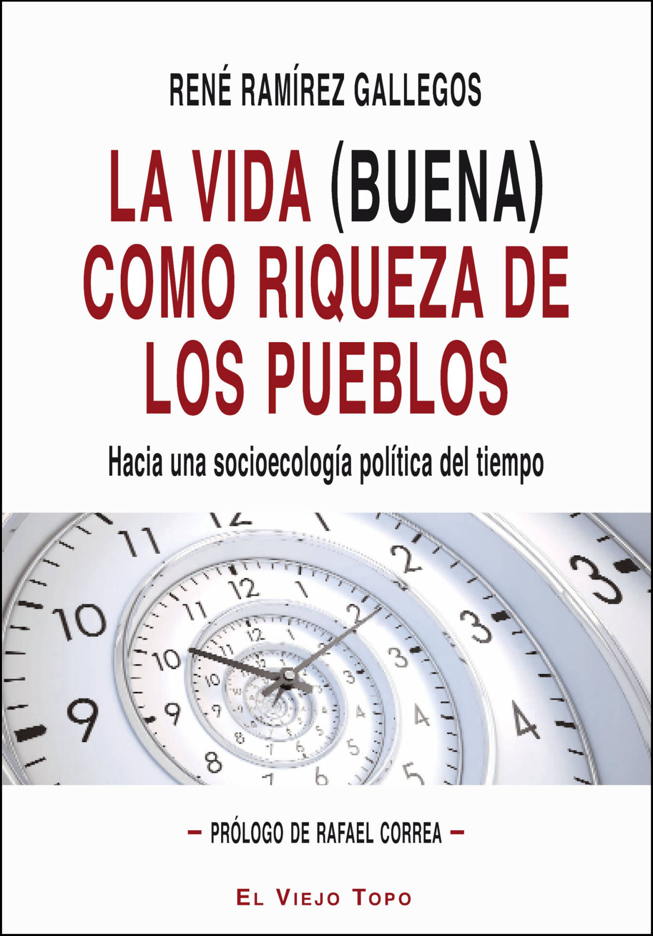 La vida (buena) como riqueza de los pueblos. : Hacia una socioecología política del tiempo.
