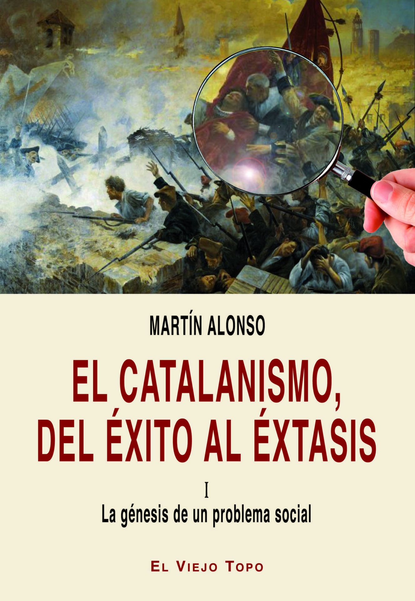 El catalanismo, del éxito al éxtasis : I La génesis de un problema social