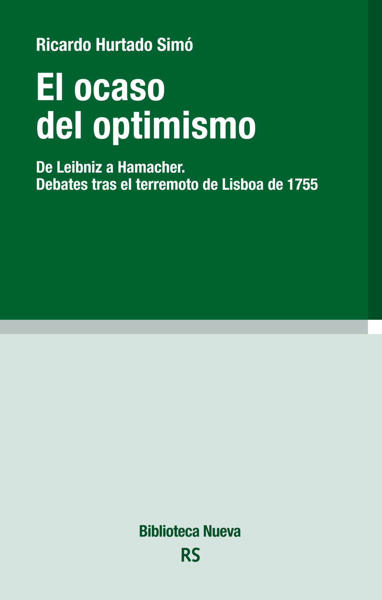 El ocaso del optimismo : De Leibniz a Hamacher. Debates tras el terremoto de Lisboa