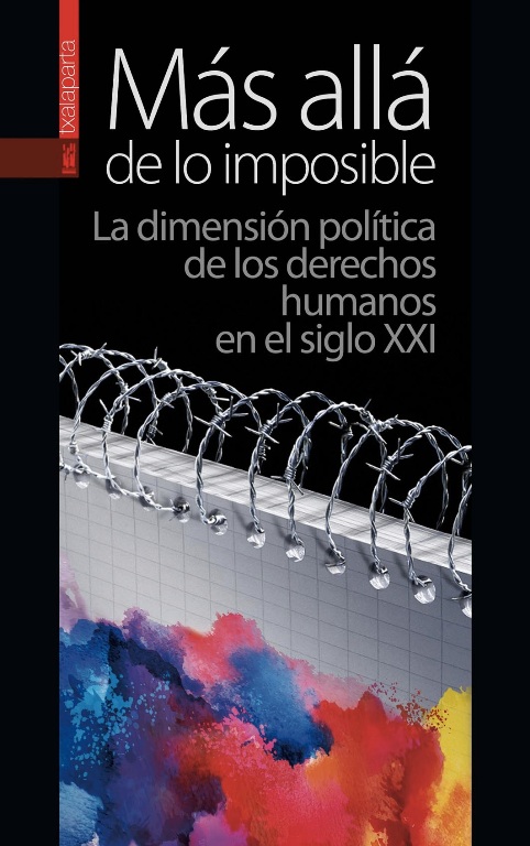Más allá de lo imposible : La dimensión política de los derechos humanos en el siglo XXI