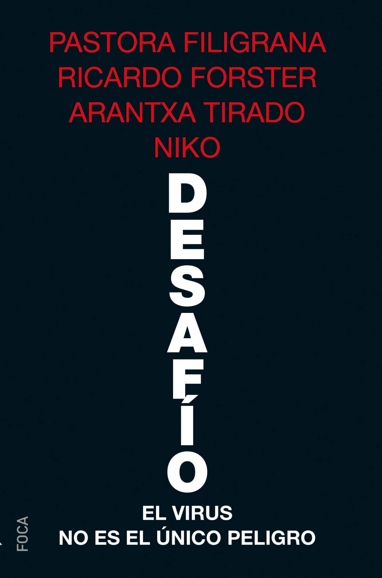 Desafío : El virus no es el único peligro