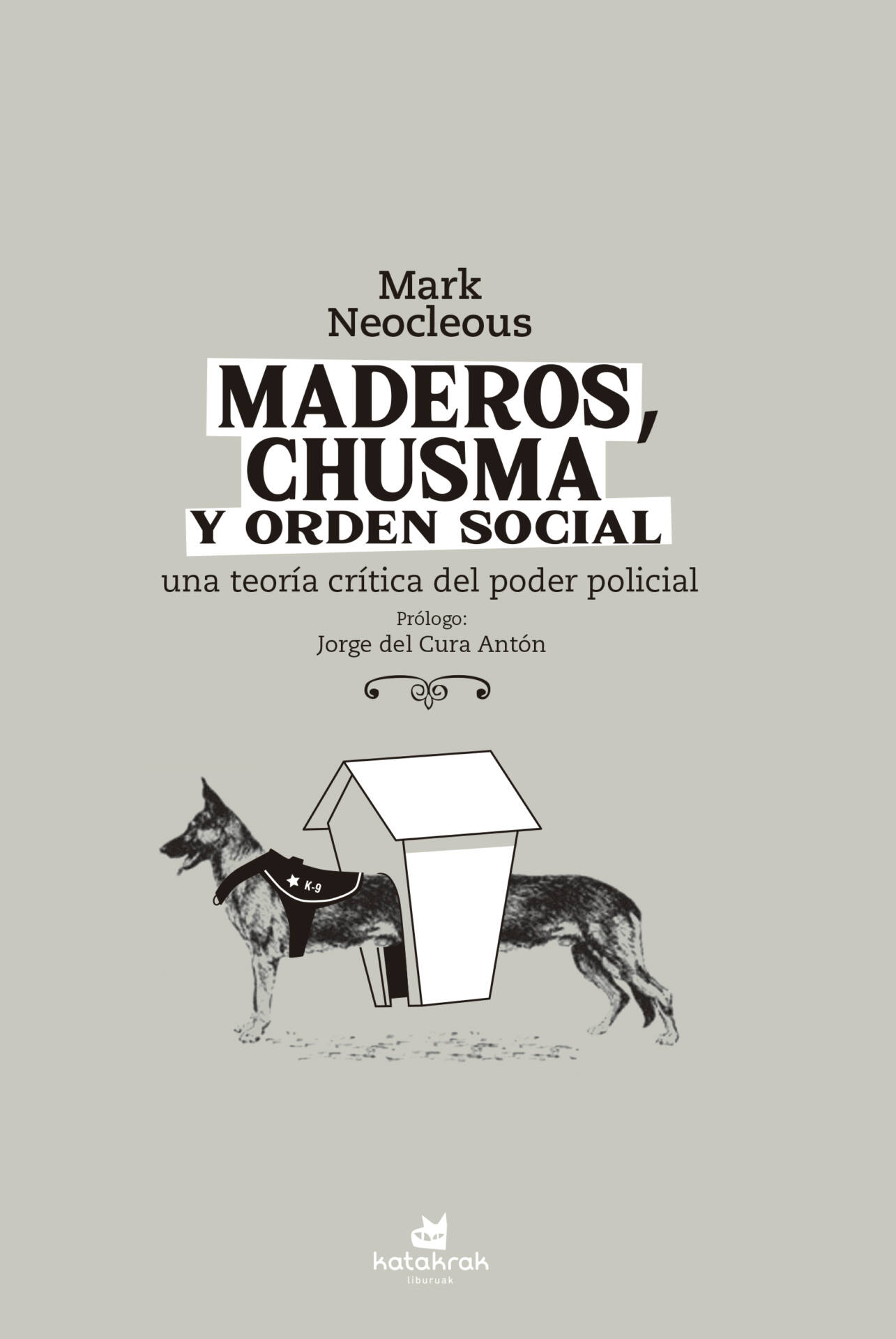Maderos, chusma y orden social : Una teoría crítica del poder policial