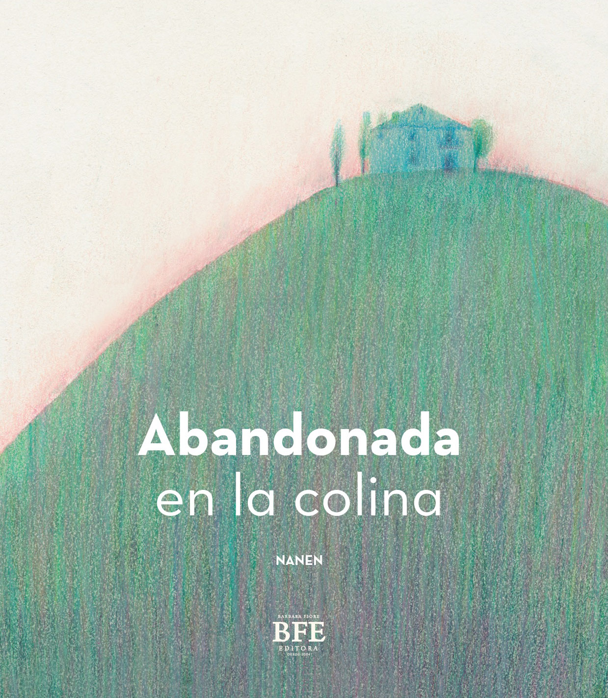 Abandonada en la colina