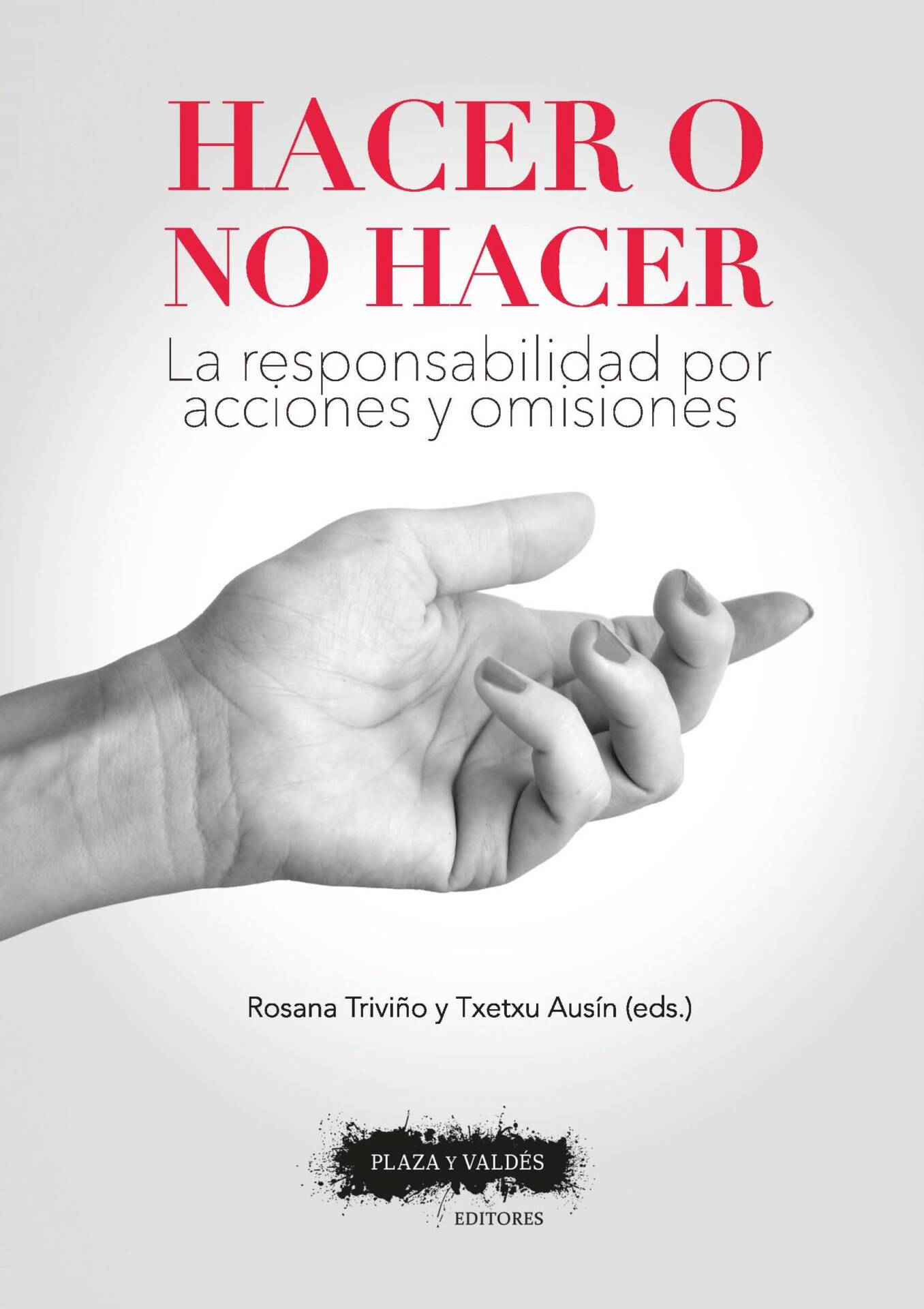 HACER O NO HACER : La responsabilidad por acciones y omisiones