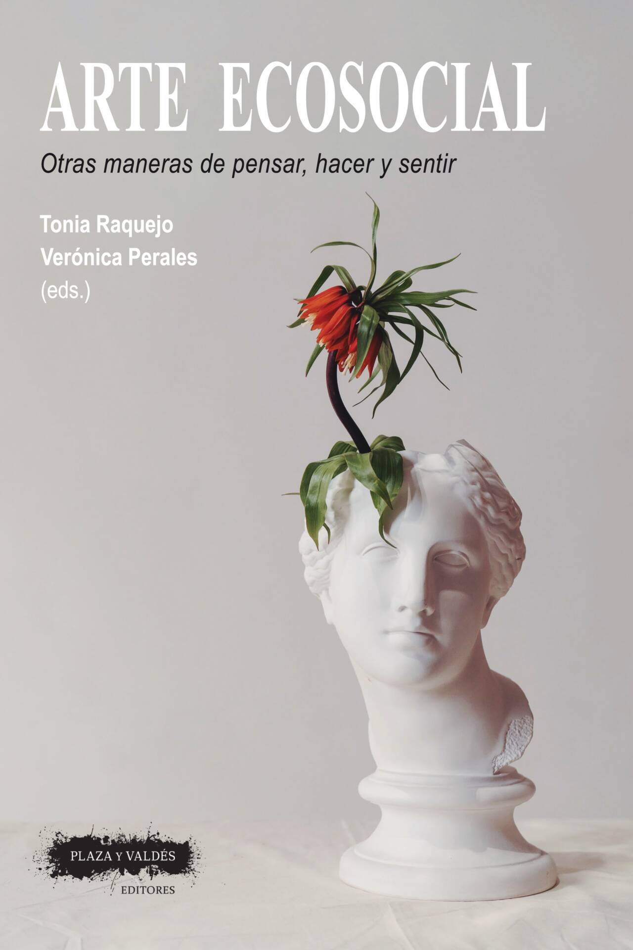 Arte ecosocial : Otras maneras de pensar, hacer y sentir