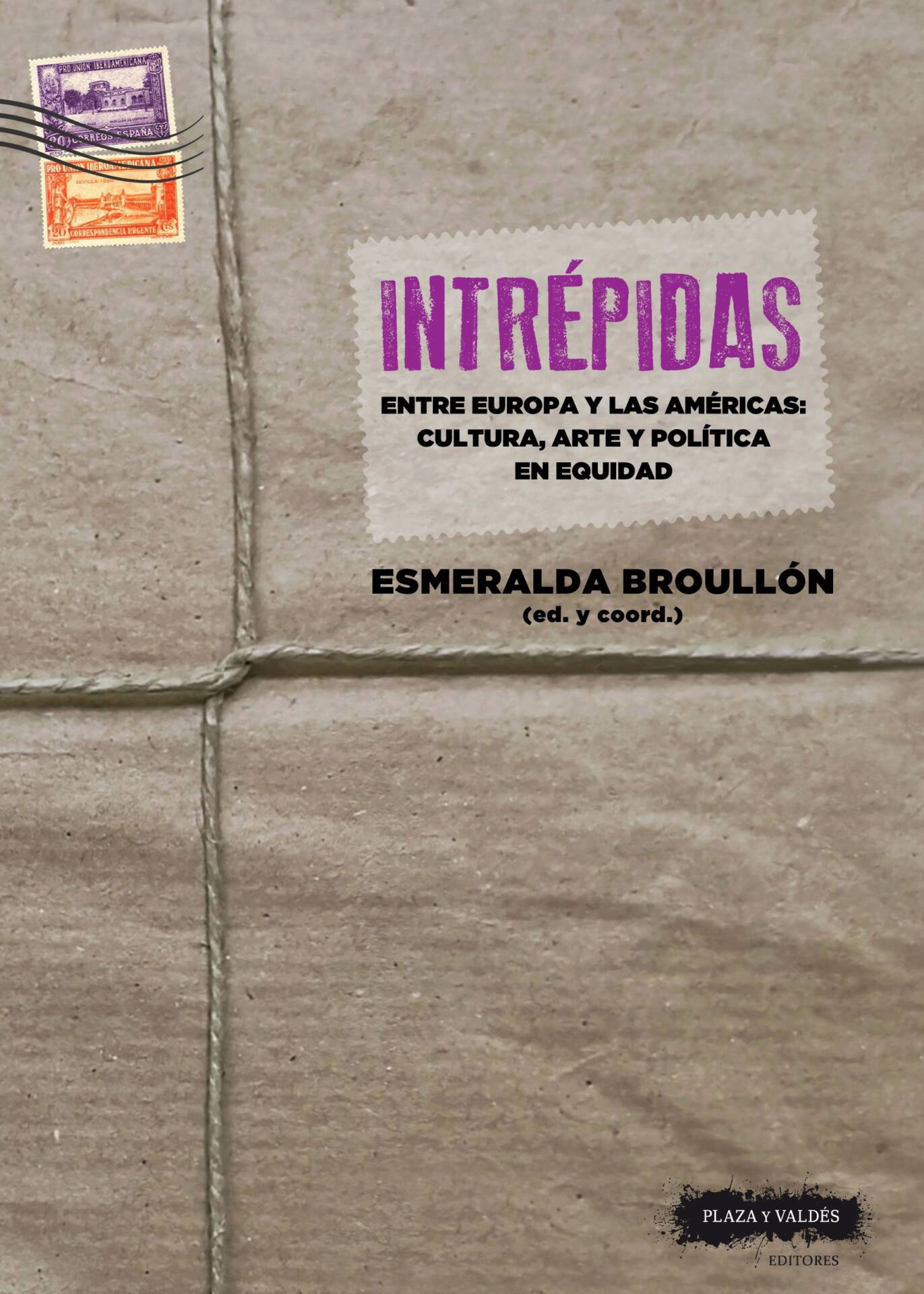 Intrépidas : Entre Europa y las Américas: cultura, arte y política en equidad