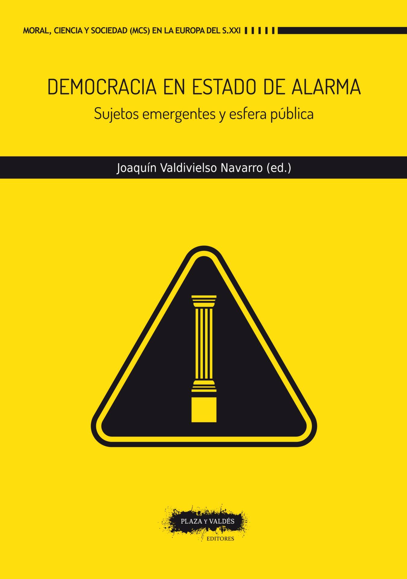 DEMOCRACIA EN ESTADO DE ALARMA : Sujetos emergentes y esfera pública