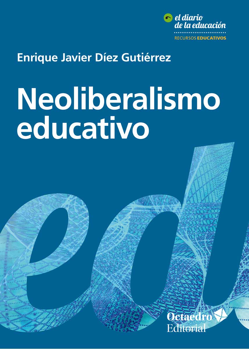 Neoliberalismo educativo : Educando al nuevo sujeto neoliberal