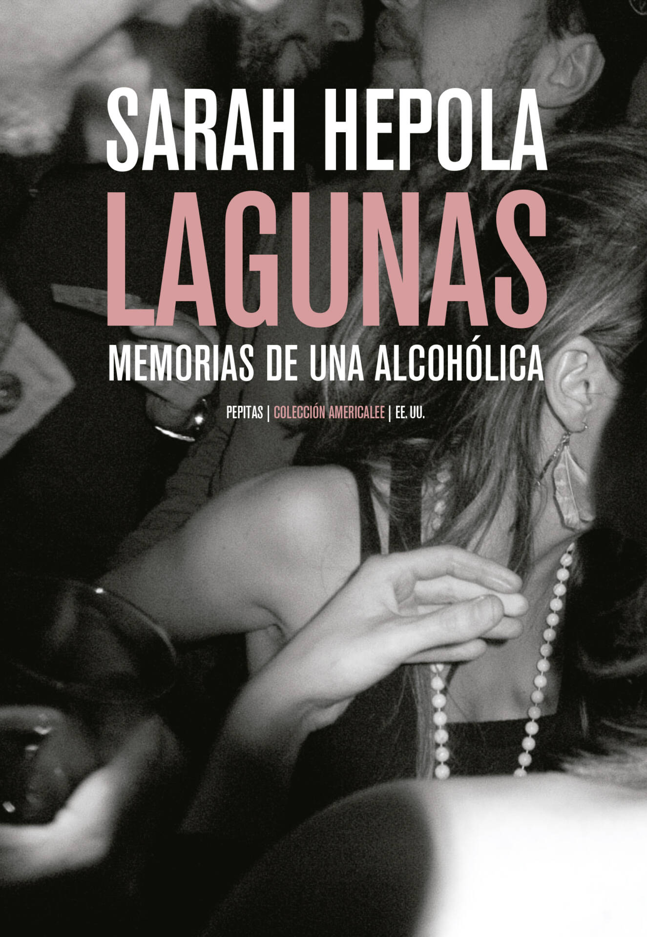 Lagunas : Recuerdo lo que bebí para olvidar