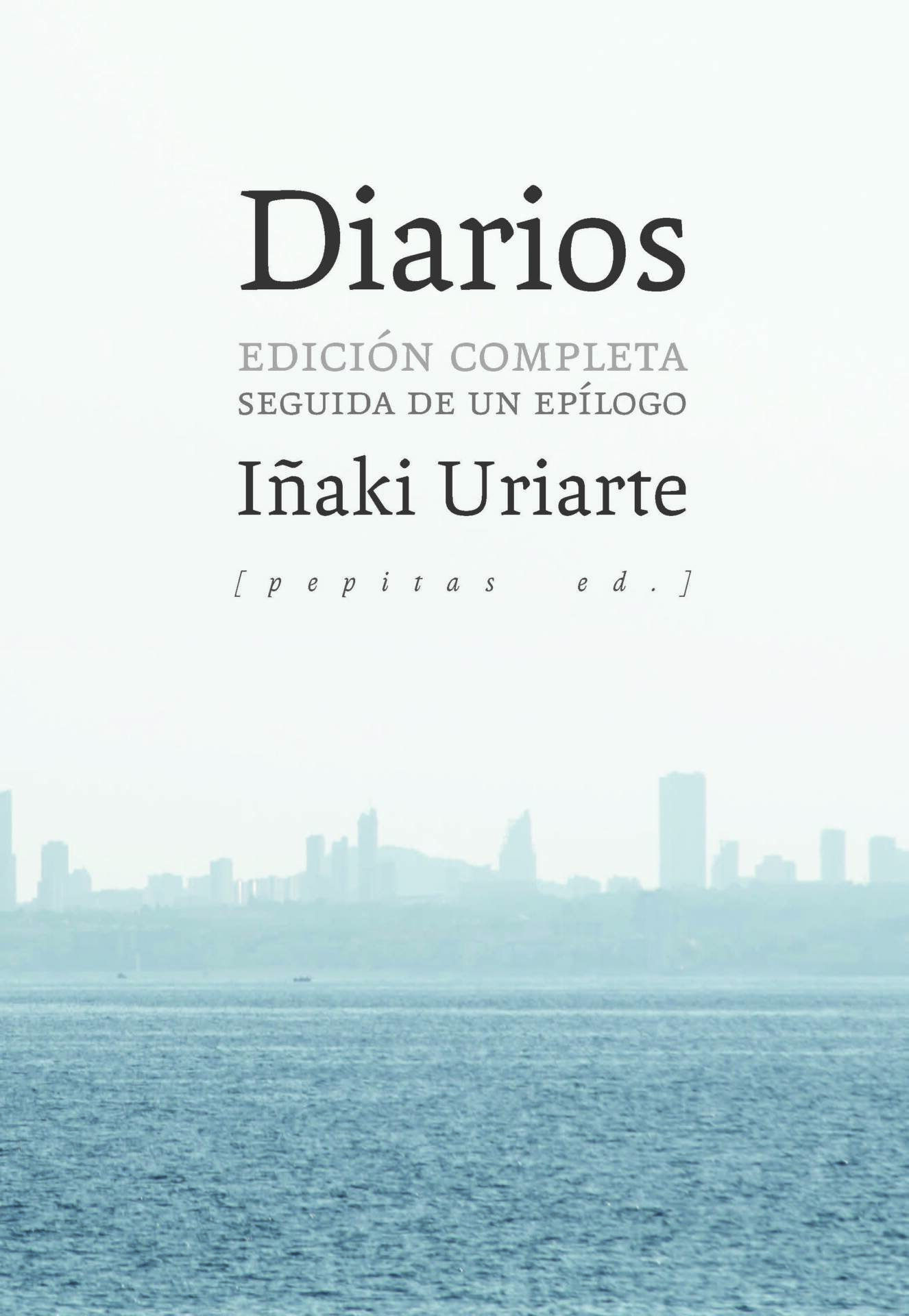Diarios : Edición completa seguida de un epílogo