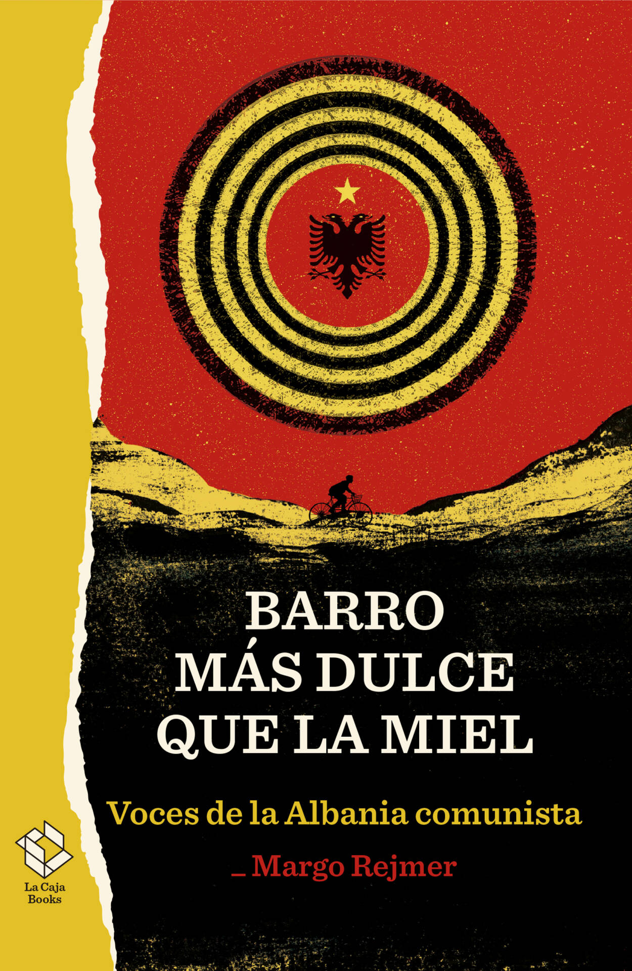 Barro más dulce que la miel : Voces de la Albania Comunista