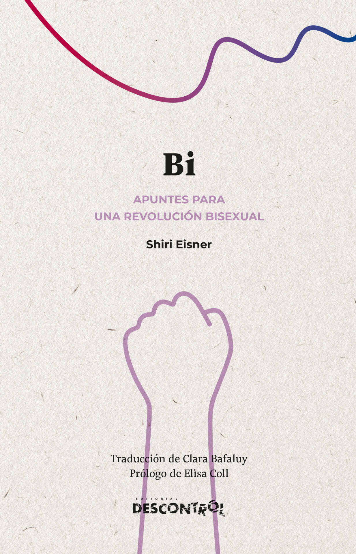 Bi : Apuntes para una revolución bisexual