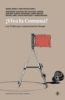¡Viva la Comuna! : Los 72 días que conmocionaron Europa