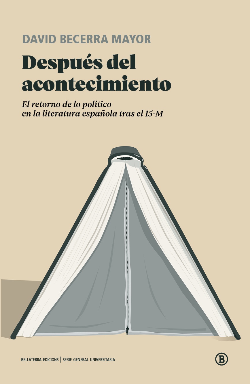 Después del acontecimiento : El retorno de lo político en la literatura española tras el 15-M