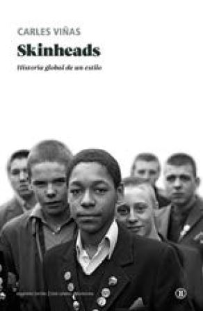 Skinheads : Historia global de un estilo